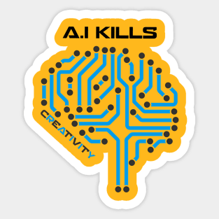 A.I Kills Creativity Sticker